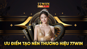 Giới thiệu nhà cái 77win - Đẳng Cấp Uy Tín Đến Từ Châu Á
