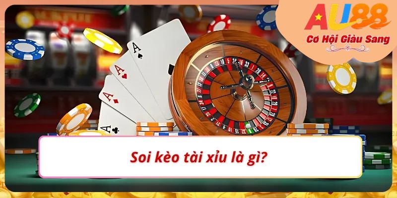 Khám phá chuyên mục soi kèo tài xỉu